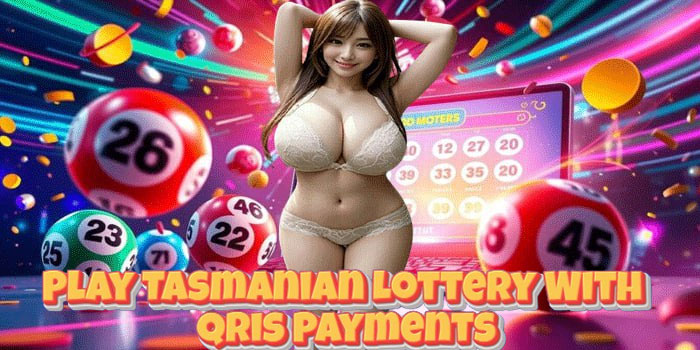 Play Tasmanian Lottery With Qris Payments